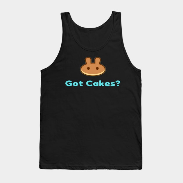 Funny Pancake Swap Crypto "Got Cakes?" Tank Top by jackofdreams22